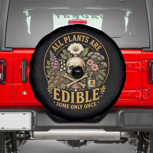 All Plants Are Edible Some Only Once Spare Tire Cover Funny Botany Gardeners TS11 Black Print Your Wear