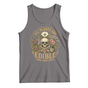 All Plants Are Edible Some Only Once Tank Top Funny Botany Gardeners TS11 Deep Heather Print Your Wear