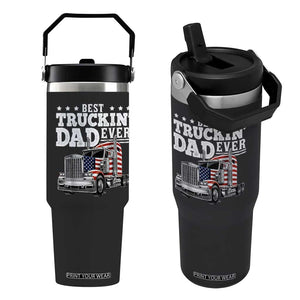 Best Truckin Dad Ever Flip Straw Tumbler Funny Rig Trucker Fathers Day TS11 One Size: 30 oz Black Print Your Wear