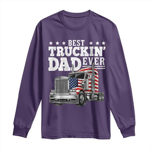 Best Truckin Dad Ever Long Sleeve Shirt Funny Rig Trucker Fathers Day TS11 Purple Print Your Wear