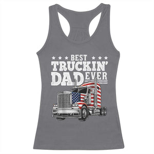 Best Truckin Dad Ever Racerback Tank Top Funny Rig Trucker Fathers Day TS11 Charcoal Print Your Wear