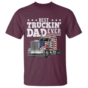 Best Truckin Dad Ever T Shirt Funny Rig Trucker Fathers Day TS11 Maroon Print Your Wear