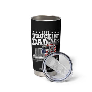 Best Truckin Dad Ever Tumbler Cup Funny Rig Trucker Fathers Day TS11 Print Your Wear