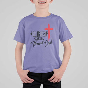 Christian Faith T Shirt For Kid But First Let Me Thank God TS11 Violet Print Your Wear