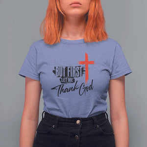 Christian Faith T Shirt For Women But First Let Me Thank God TS11 Violet Print Your Wear
