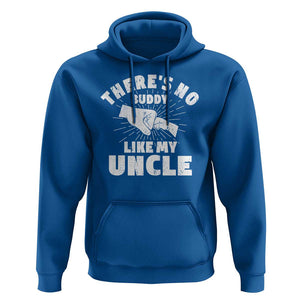 Funny Uncle Hoodie There's No Buddy Like My Uncle Family Matching TS11 Royal Blue Print Your Wear