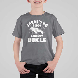 Funny Uncle T Shirt For Kid There's No Buddy Like My Uncle Family Matching TS11 Charcoal Print Your Wear