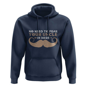 Funny Uncle Hoodie No Need To Fear Your Uncle Is Here TS11 Navy Print Your Wear