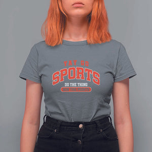 Funny Sport T Shirt For Women Yay Go Sports Do The Thing Win The Points TS11 Charcoal Print Your Wear