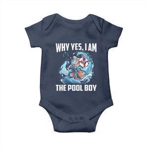 Funny Why Yes I Am The Pool Boy Baby Onesie Swimming Swimmer Cool Poseidon Water TS11 Navy Print Your Wear