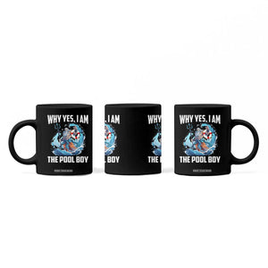 Funny Why Yes I Am The Pool Boy Coffee Mug Swimming Swimmer Cool Poseidon Water TS11 Print Your Wear
