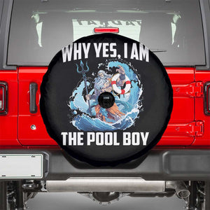 Funny Why Yes I Am The Pool Boy Spare Tire Cover Swimming Swimmer Cool Poseidon Water TS11 Black Print Your Wear