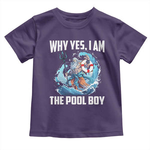 Funny Why Yes I Am The Pool Boy Toddler T Shirt Swimming Swimmer Cool Poseidon Water TS11 Purple Print Your Wear