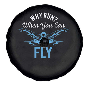 Funny Swimmer Spare Tire Cover Why Run When You Can Fly Pool Swimming Butterfly TS11 Print Your Wear