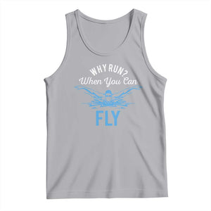 Funny Swimmer Tank Top Why Run When You Can Fly Pool Swimming Butterfly TS11 Athletic Heather Print Your Wear