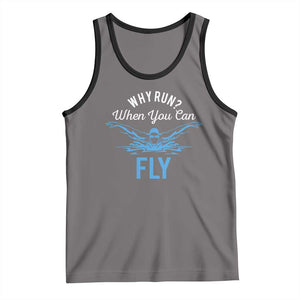 Funny Swimmer Tank Top Why Run When You Can Fly Pool Swimming Butterfly TS11 Deep Heather Black Print Your Wear