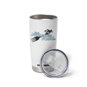 Funny Swimmer Tumbler Cup Eat Pasta Swim Fasta Fork Swimming TS11 Print Your Wear