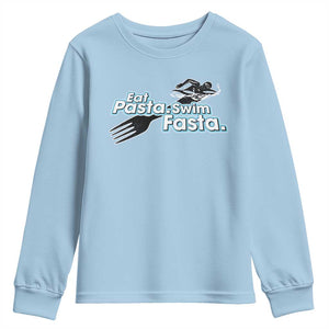 Funny Swimmer Youth Sweatshirt Eat Pasta Swim Fasta Fork Swimming TS11 Light Blue Print Your Wear