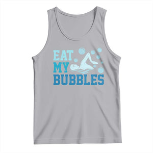 Funny Swimming Tank Top Eat My Bubbles Swim Sarcastic TS11 Athletic Heather Print Your Wear
