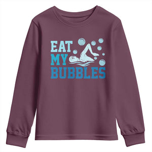 Funny Swimming Youth Sweatshirt Eat My Bubbles Swim Sarcastic TS11 Maroon Print Your Wear