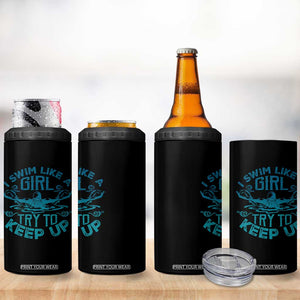 Funny Swimming 4 in 1 Can Cooler Tumbler I Swim Like A Girl Try To Keep Up Swimmer TS11 Print Your Wear