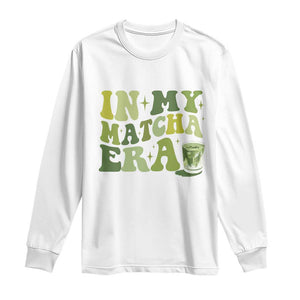 In My Matcha Era Long Sleeve Shirt Matcha Latte Lover TS11 White Print Your Wear