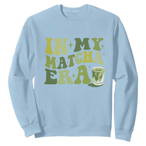 In My Matcha Era Sweatshirt Matcha Latte Lover TS11 Light Blue Print Your Wear