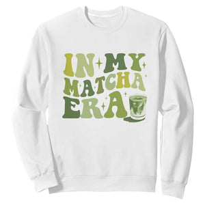 In My Matcha Era Sweatshirt Matcha Latte Lover TS11 White Print Your Wear