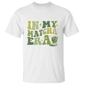 In My Matcha Era T Shirt Matcha Latte Lover TS11 White Print Your Wear