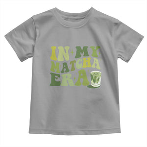 In My Matcha Era Toddler T Shirt Matcha Latte Lover TS11 Sport Gray Print Your Wear