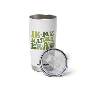 In My Matcha Era Tumbler Cup Matcha Latte Lover TS11 Print Your Wear