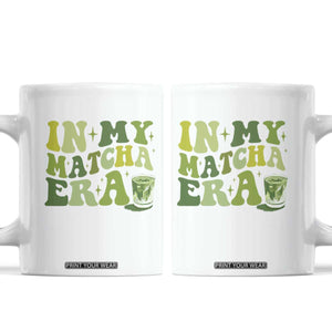 In My Matcha Era Coffee Mug Matcha Latte Lover TS11 White Print Your Wear