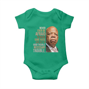 John Lewis Baby Onesie Never Ever Be Afraid To Make Some Noise And Get In Good Trouble Necessary Trouble TS11 Irish Green Print Your Wear