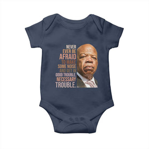 John Lewis Baby Onesie Never Ever Be Afraid To Make Some Noise And Get In Good Trouble Necessary Trouble TS11 Navy Print Your Wear