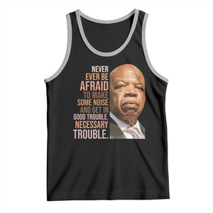 John Lewis Tank Top Never Ever Be Afraid To Make Some Noise And Get In Good Trouble Necessary Trouble TS11 Black Athletic Heather Print Your Wear