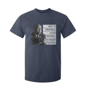 John Lewis T Shirt For Kid Get In Good Necessary Trouble Social Justice TS11 Navy Print Your Wear