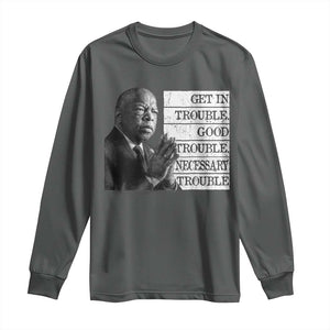 John Lewis Long Sleeve Shirt Get In Good Necessary Trouble Social Justice TS11 Dark Heather Print Your Wear
