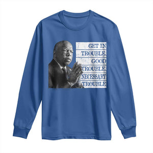 John Lewis Long Sleeve Shirt Get In Good Necessary Trouble Social Justice TS11 Royal Blue Print Your Wear