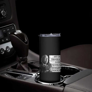 John Lewis Skinny Tumbler Get In Good Necessary Trouble Social Justice TS11 Print Your Wear