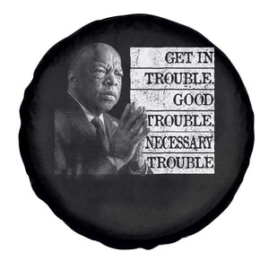 John Lewis Spare Tire Cover Get In Good Necessary Trouble Social Justice TS11 Print Your Wear