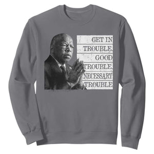 John Lewis Sweatshirt Get In Good Necessary Trouble Social Justice TS11 Charcoal Print Your Wear