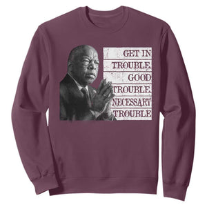 John Lewis Sweatshirt Get In Good Necessary Trouble Social Justice TS11 Maroon Print Your Wear