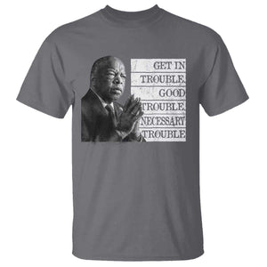John Lewis T Shirt Get In Good Necessary Trouble Social Justice TS11 Charcoal Print Your Wear