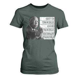 John Lewis T Shirt For Women Get In Good Necessary Trouble Social Justice TS11 Dark Forest Green Print Your Wear
