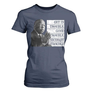 John Lewis T Shirt For Women Get In Good Necessary Trouble Social Justice TS11 Navy Print Your Wear