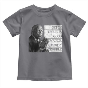 John Lewis Toddler T Shirt Get In Good Necessary Trouble Social Justice TS11 Charcoal Print Your Wear