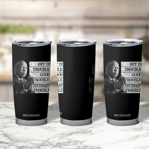 John Lewis Tumbler Cup Get In Good Necessary Trouble Social Justice TS11 Print Your Wear