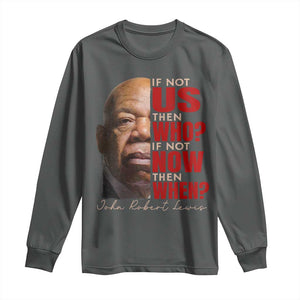 John Lewis Long Sleeve Shirt If Not Us Then Who If Not Now Then When TS11 Dark Heather Print Your Wear