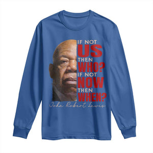 John Lewis Long Sleeve Shirt If Not Us Then Who If Not Now Then When TS11 Royal Blue Print Your Wear