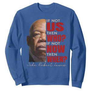 John Lewis Sweatshirt If Not Us Then Who If Not Now Then When TS11 Royal Blue Print Your Wear